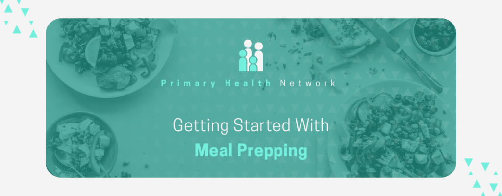 A Beginner S Guide To Meal Prepping Simplify Your Week And Boost Your Health Primary Health